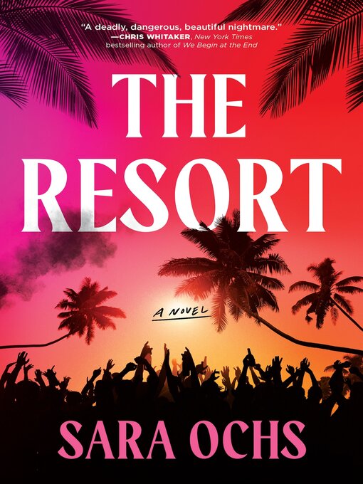 Title details for The Resort by Sara Ochs - Available